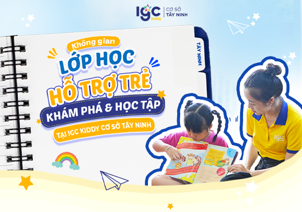 Không gian lớp học hỗ trợ trẻ khám phá và học tập tại IGC Kiddy Cơ sở Tây Ninh