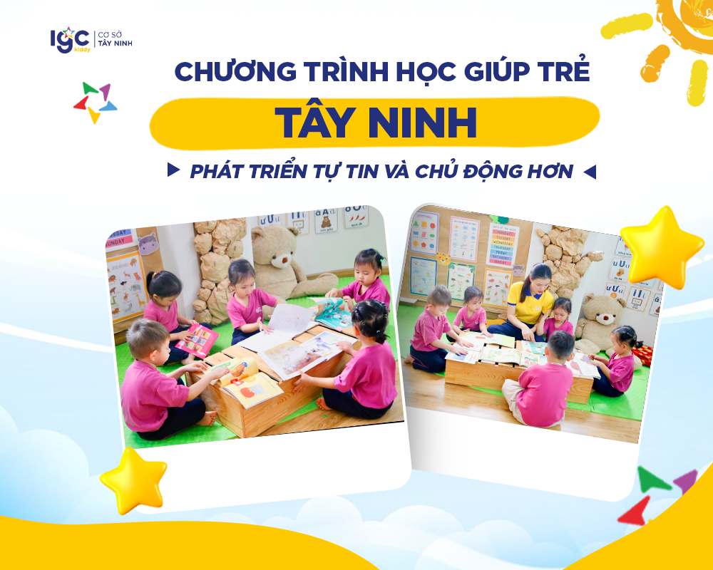Chương trình học giúp trẻ Tây Ninh phát triển tự tin và chủ động hơn