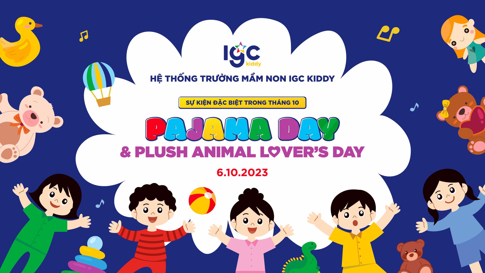SỰ KIỆN PAJAMA DAY & PLUSH ANIMAL LOVER'S DAY